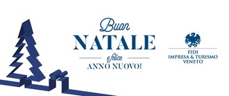 Buone feste da Fidi Impresa & Turismo Veneto